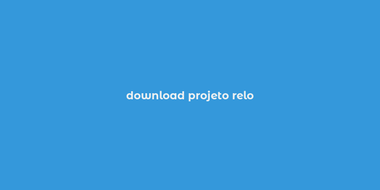 download projeto relo