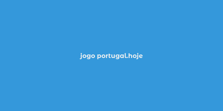 jogo portugal.hoje