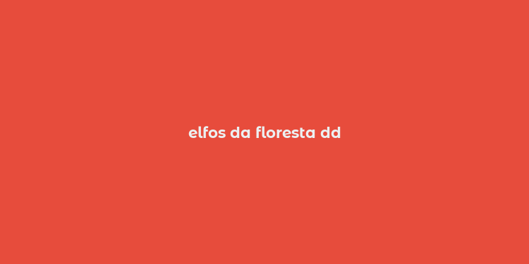 elfos da floresta dd