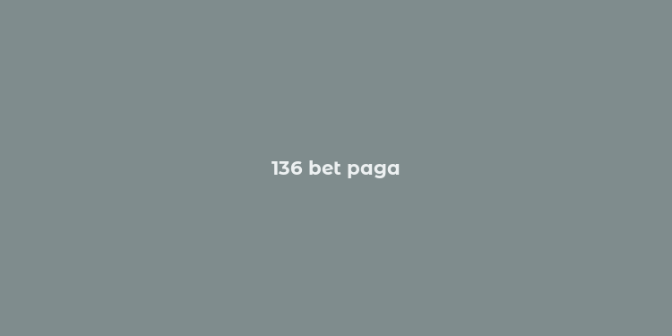 136 bet paga