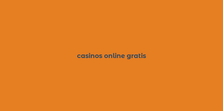 casinos online gratis