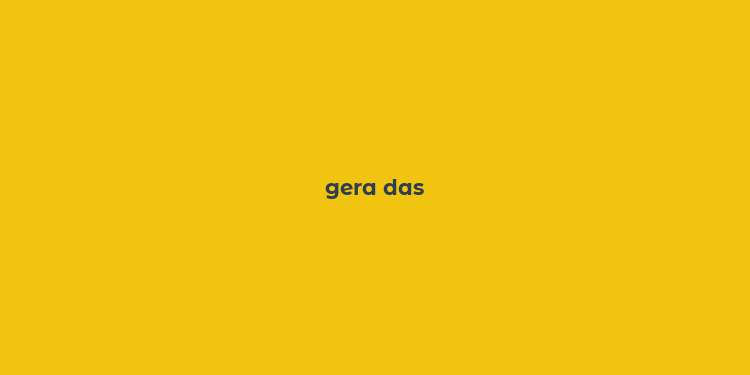 gera das