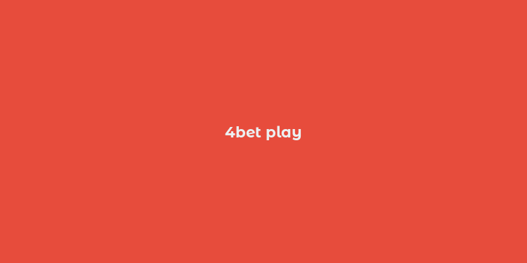 4bet play