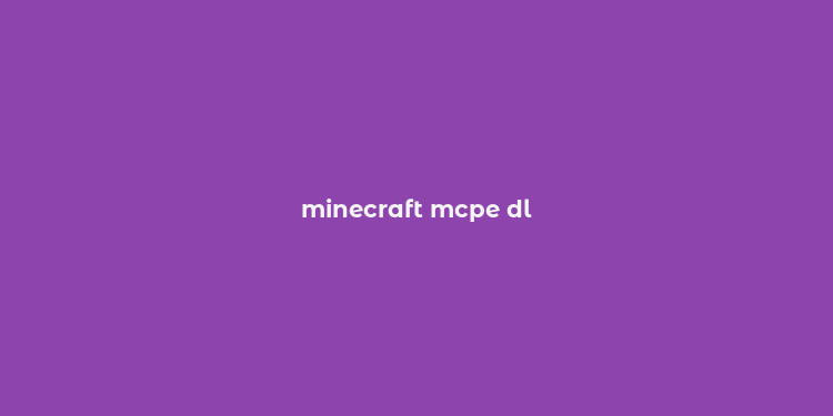 minecraft mcpe dl