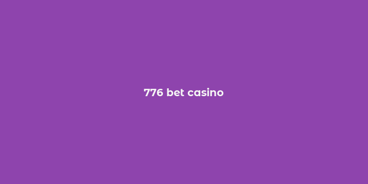 776 bet casino