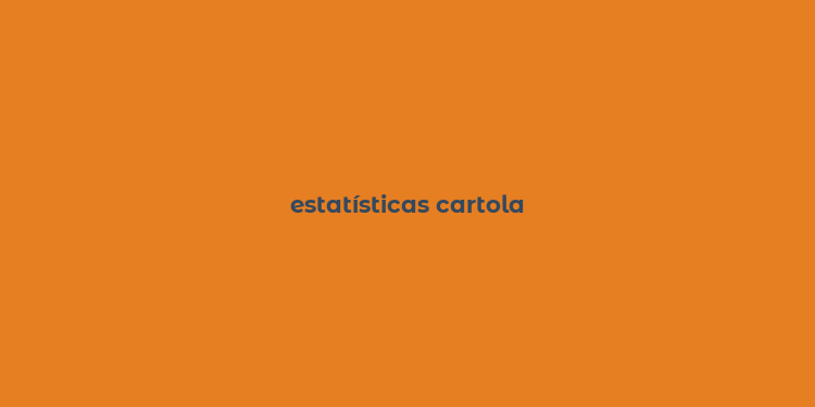 estatísticas cartola