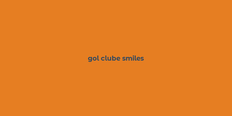 gol clube smiles