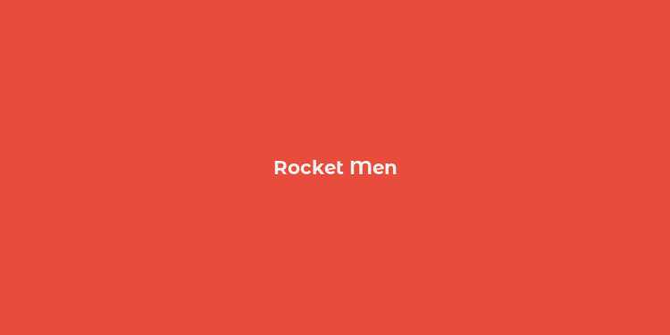 Rocket Men