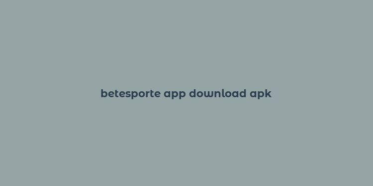 betesporte app download apk