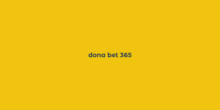 dona bet 365