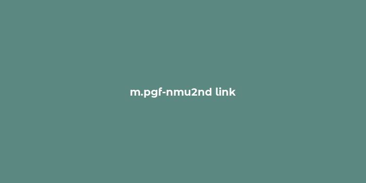 m.pgf-nmu2nd link