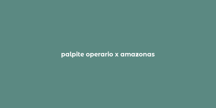 palpite operario x amazonas