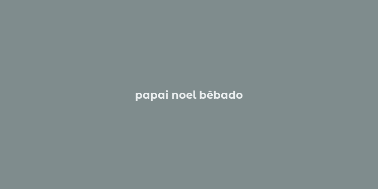 papai noel bêbado