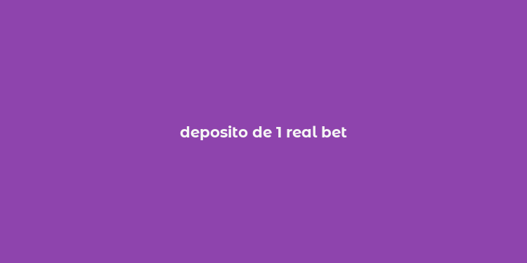 deposito de 1 real bet