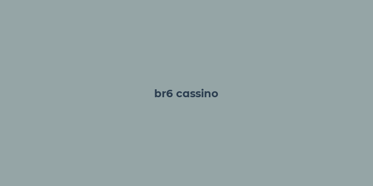 br6 cassino