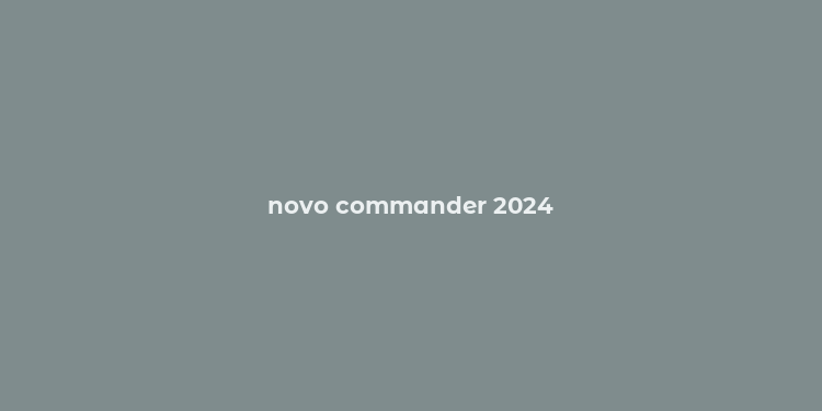 novo commander 2024