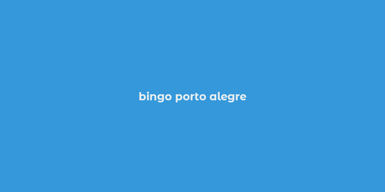 bingo porto alegre