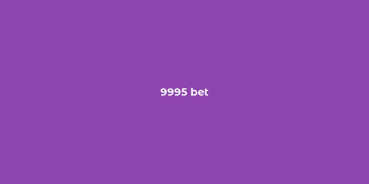 9995 bet