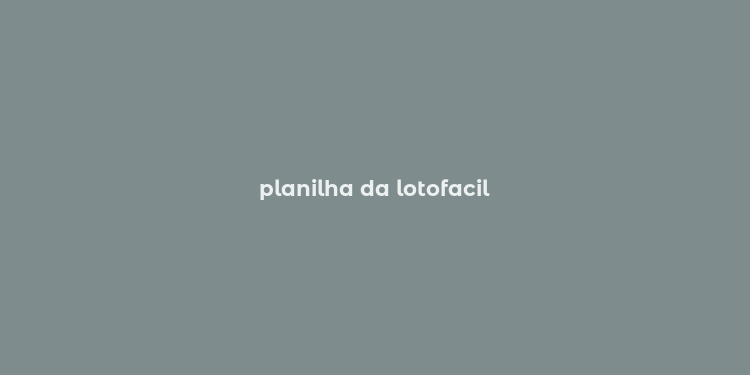 planilha da lotofacil