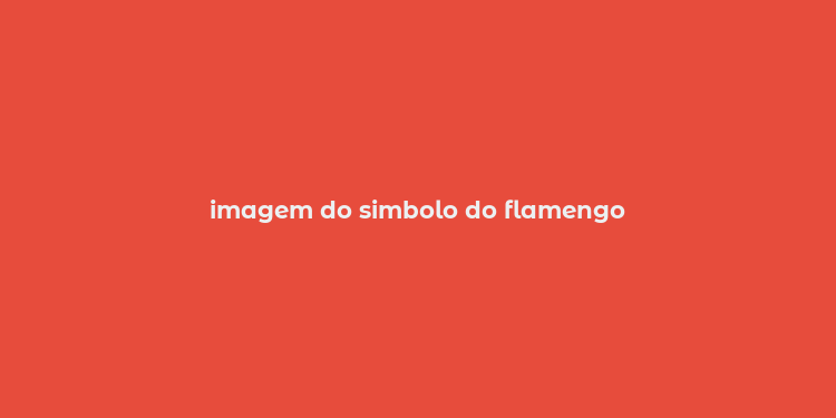 imagem do simbolo do flamengo