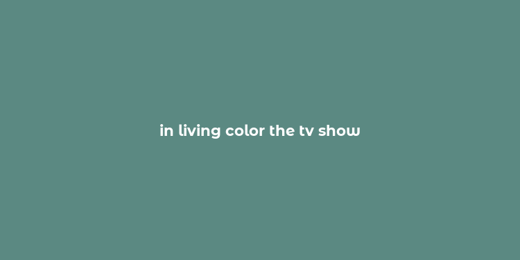 in living color the tv show