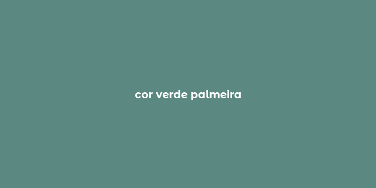 cor verde palmeira