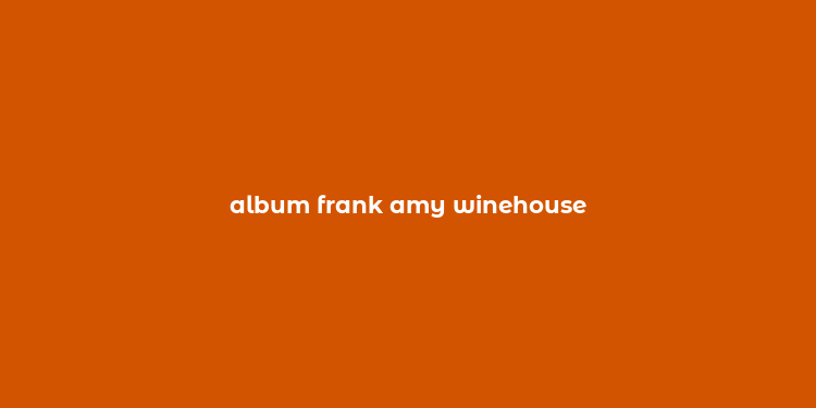 album frank amy winehouse