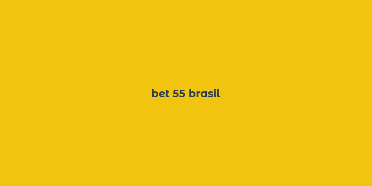 bet 55 brasil