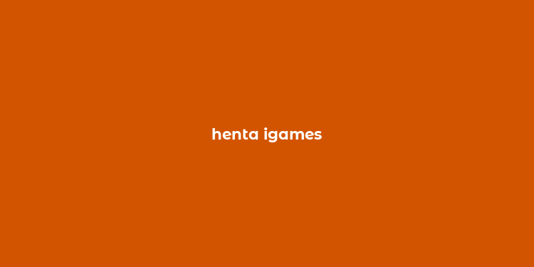 henta igames