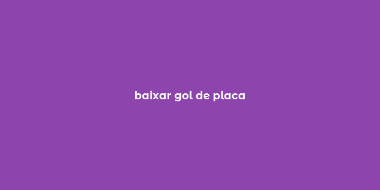 baixar gol de placa