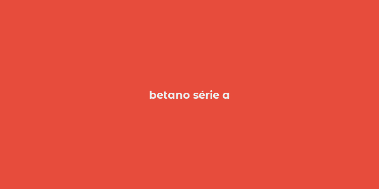 betano série a