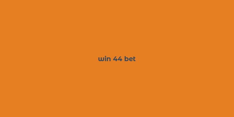 win 44 bet