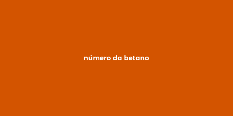 número da betano