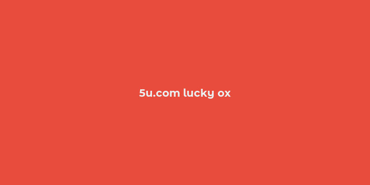 5u.com lucky ox