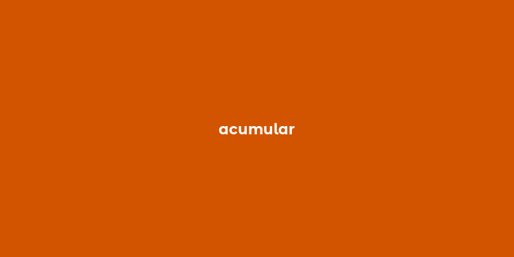 acumular