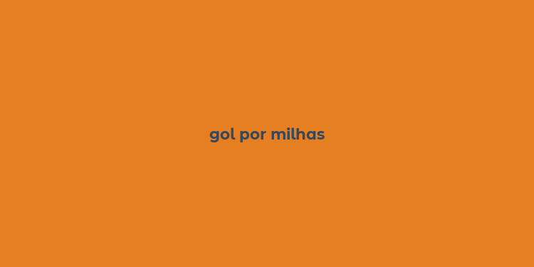 gol por milhas