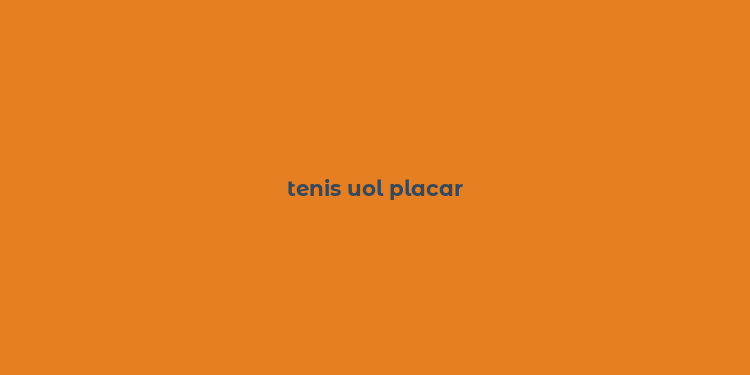 tenis uol placar