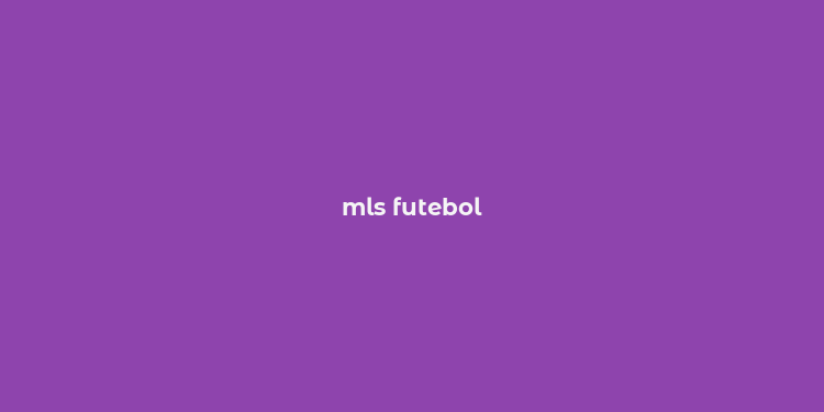 mls futebol