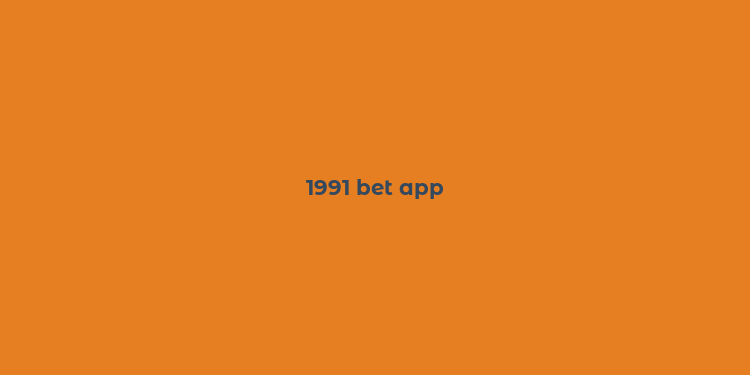 1991 bet app