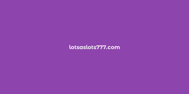 lotsaslots777.com