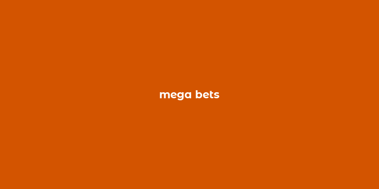 mega bets