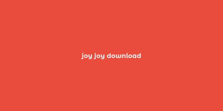 joy joy download