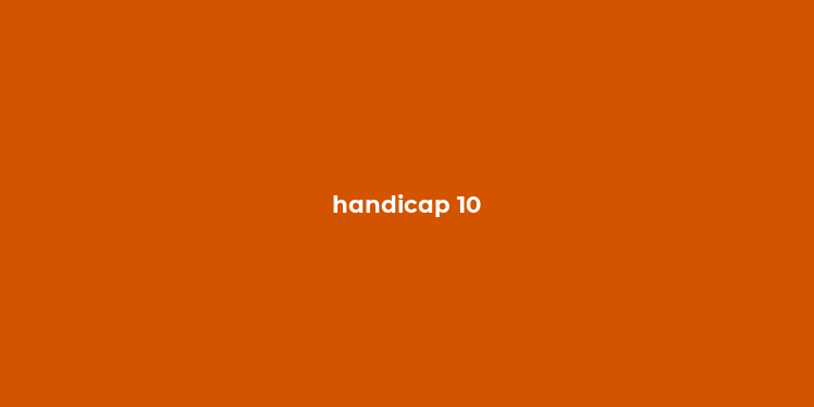 handicap 10