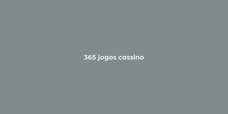 365 jogos cassino