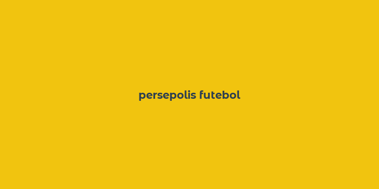 persepolis futebol