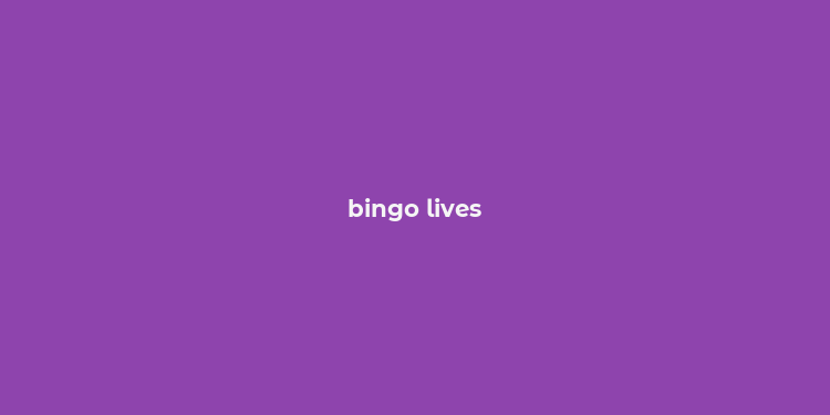 bingo lives