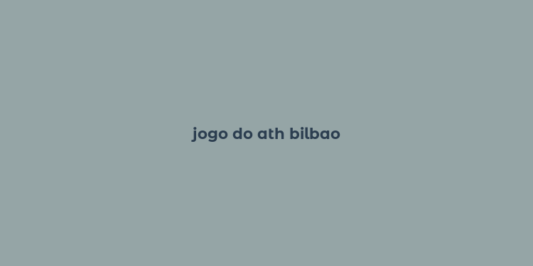 jogo do ath bilbao