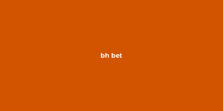 bh bet