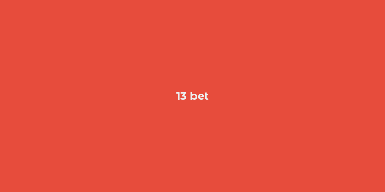 13 bet