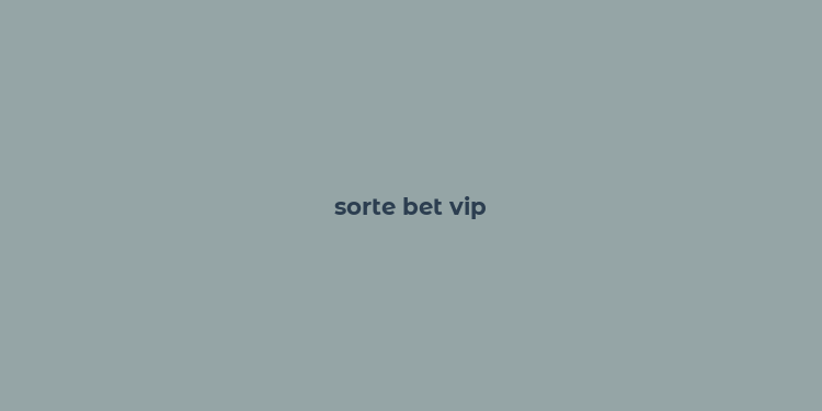 sorte bet vip